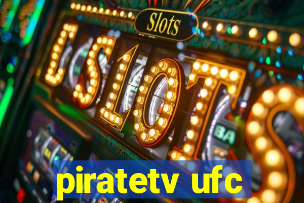 piratetv ufc